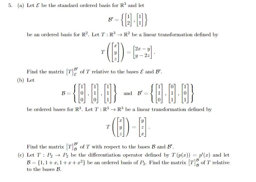 Solved 5. (a) Let E be the standard ordered basis for Rand