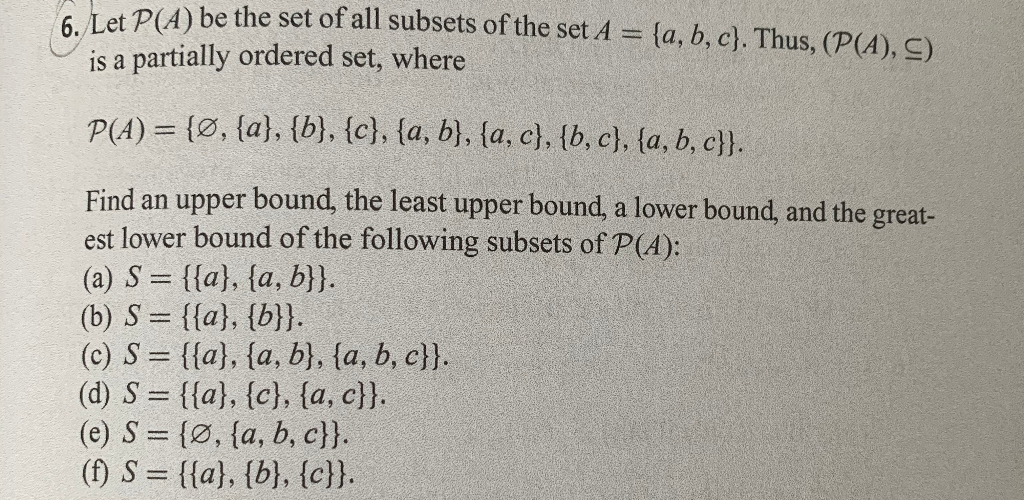 Solved 6 7 Le P A Be The Set Of All Subsets Of The Set A Chegg Com