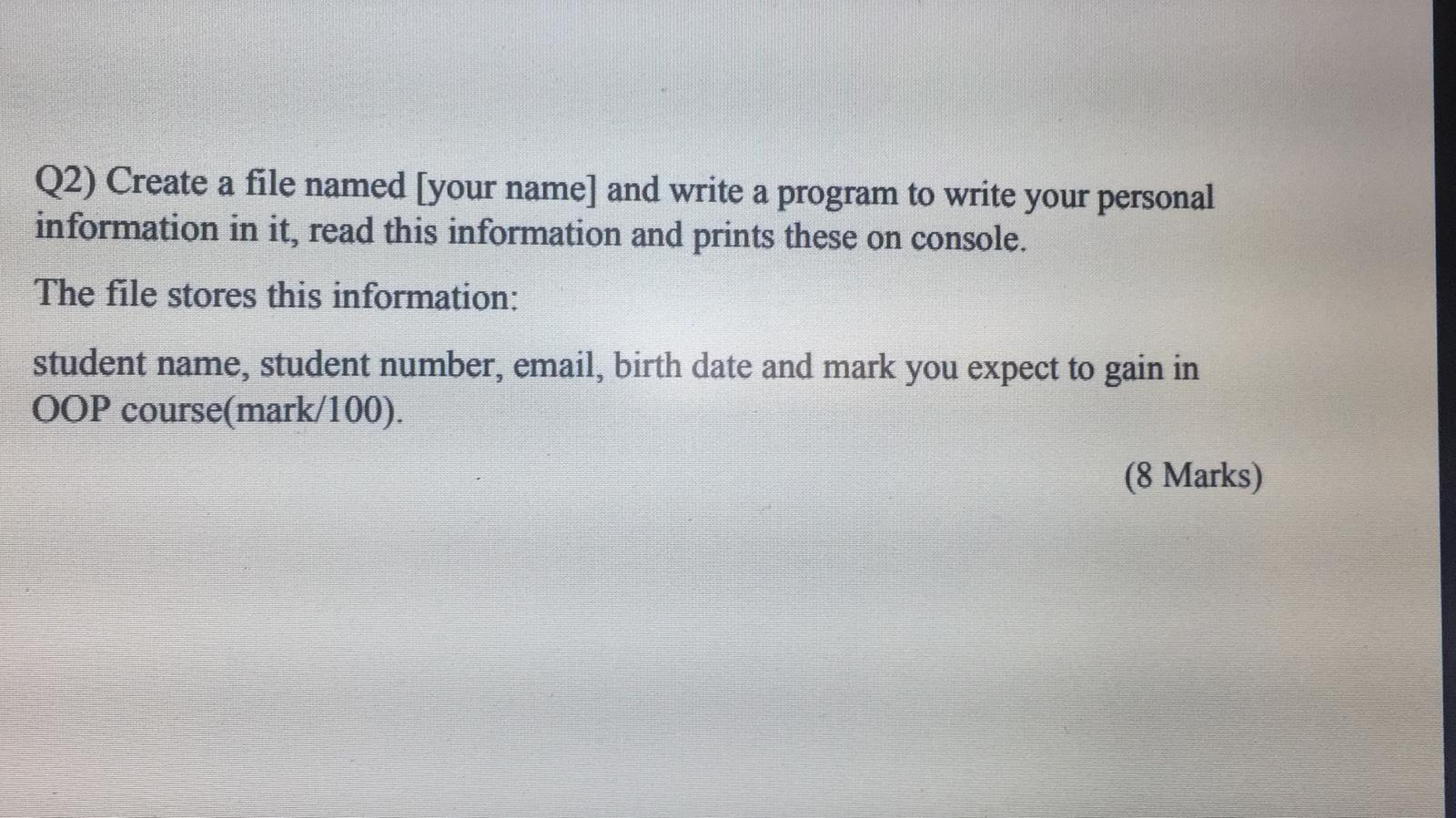 Solved (2) Create a file named [your name, and write a | Chegg.com