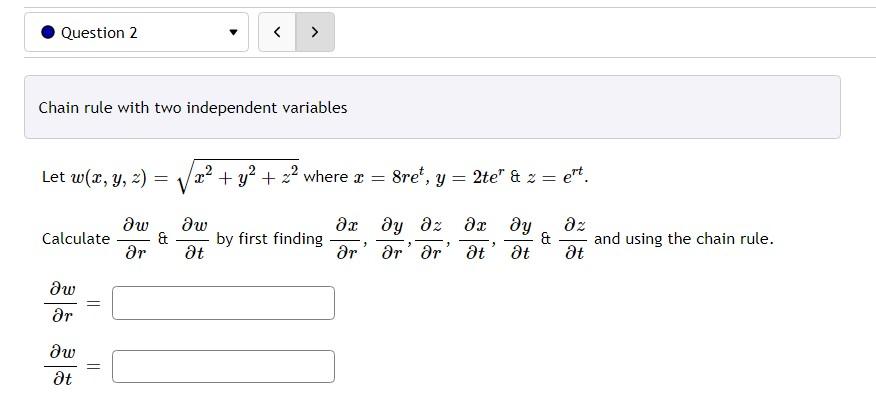 Solved Question 2 Chain rule with two independent variables | Chegg.com