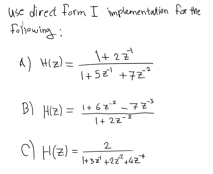 Solved use direct form I implementation for the Following: - | Chegg.com