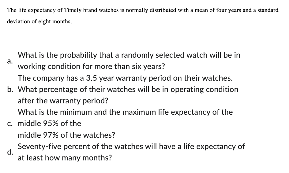 solved-the-life-expectancy-of-timely-brand-watches-is-chegg