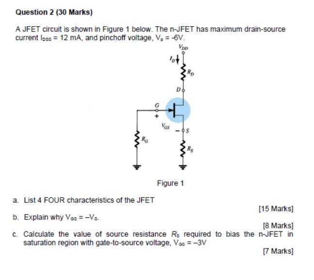 Solved Question 2 (30 Marks) A JFET circuit is shown in | Chegg.com