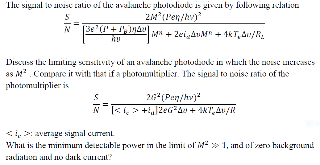 The signal to noise ratio of the avalanche photodiode | Chegg.com