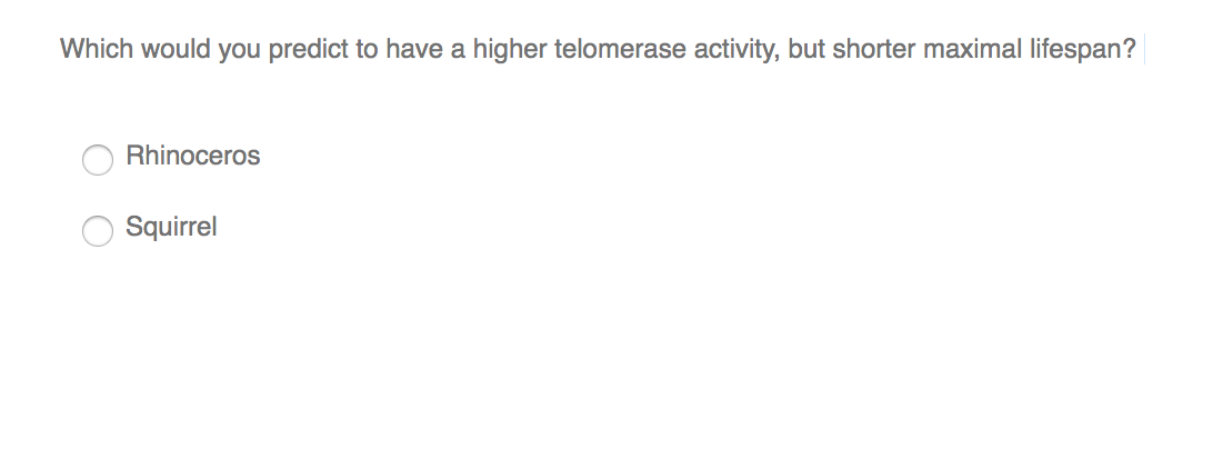 Solved Which would you predict to have a higher telomerase | Chegg.com