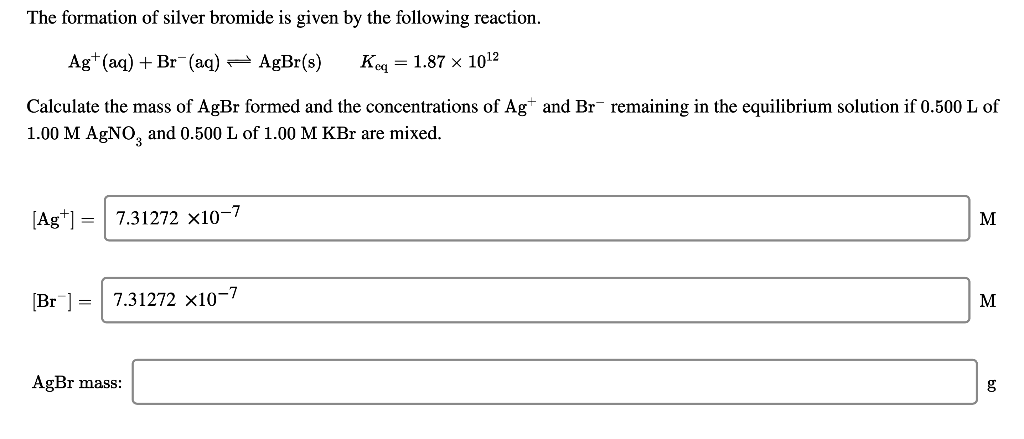 Solved The formation of silver bromide is given by the | Chegg.com