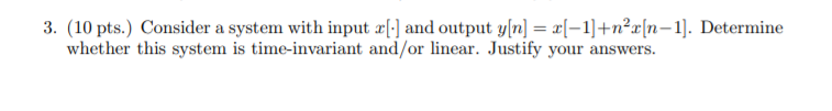 Solved 3. (10 pts.) Consider a system with input x[-] and | Chegg.com