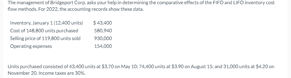 The management of bridgeport corp. asks your help in determining the comparative effects of the fifo and lifo inventory cost