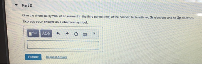 Solved Give the chemical symbol of an element in the third Chegg