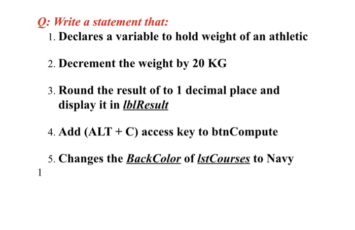 Solved Q: Write a statement that: 1. Declares a variable to | Chegg.com