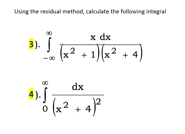 [Solved]: Complex Analysis/Variable Complex Using the res