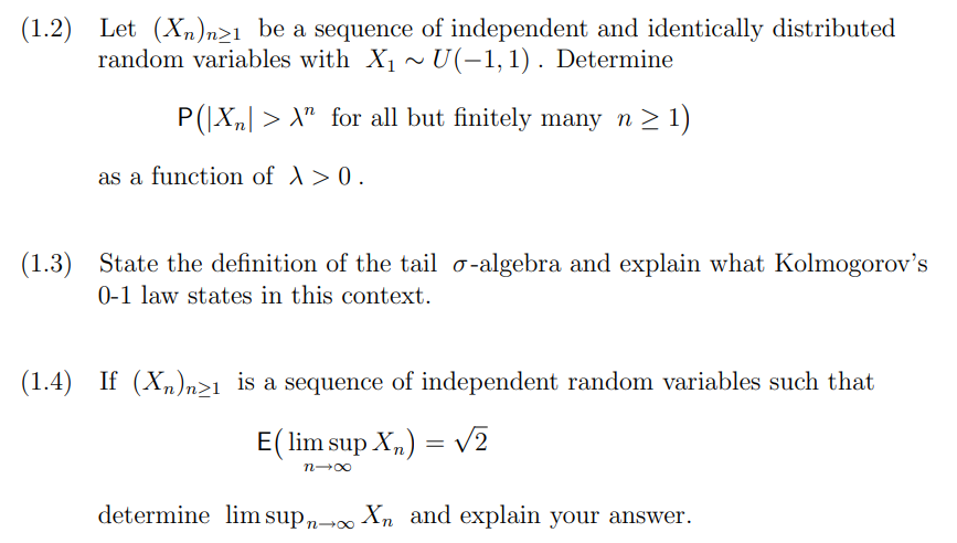 Solved (1.2) Let (Xn)n≥1 be a sequence of independent and | Chegg.com