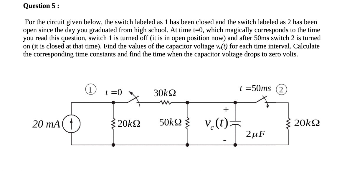 Solved For the circuit given below, the switch labeled as 1 | Chegg.com