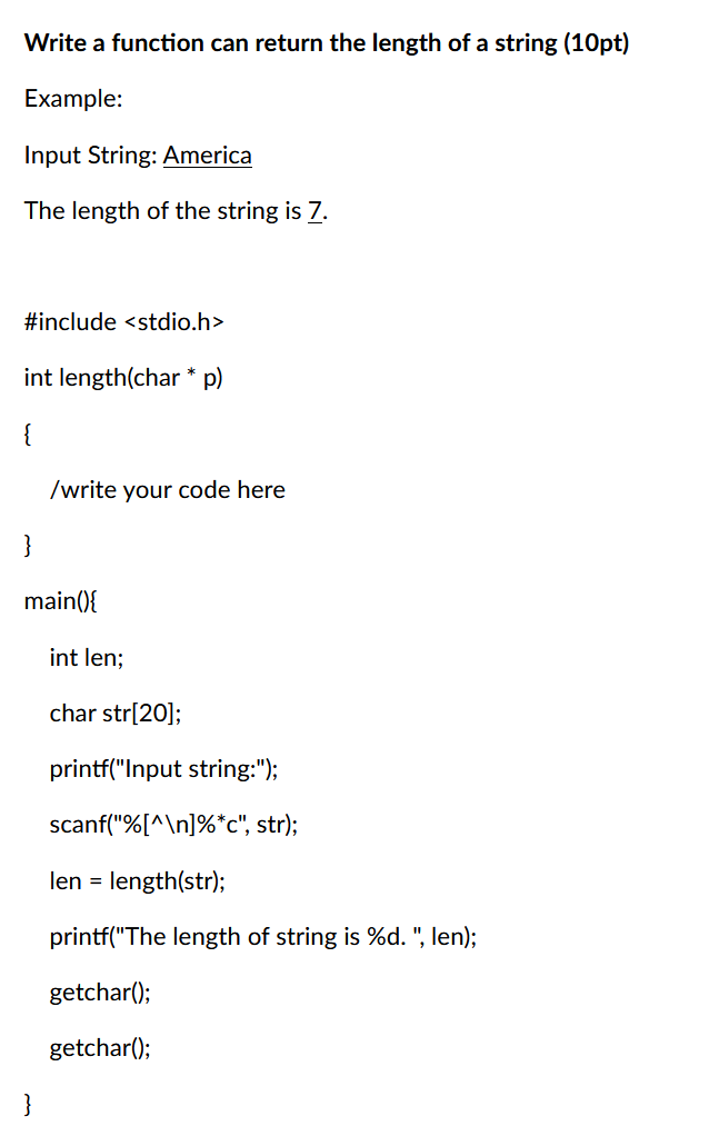 Solved Write a function can return the length of a string | Chegg.com