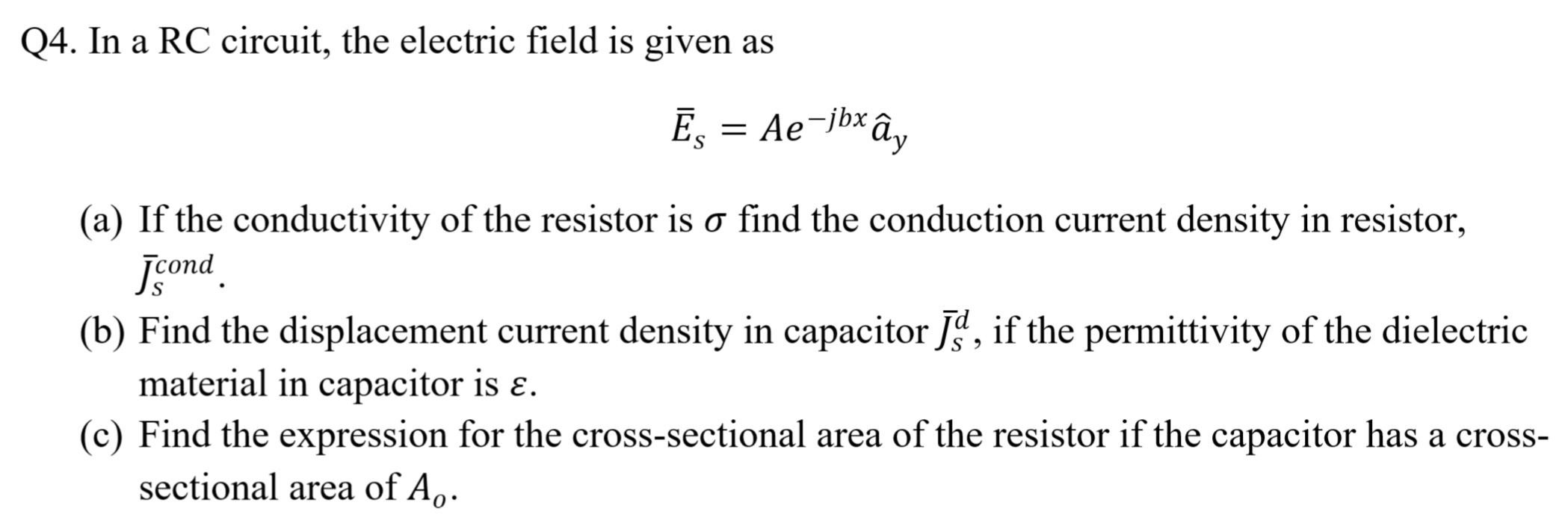 Solved In A Rc Circuit The Electric Field Is Given As E Chegg Com