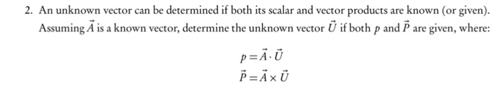 Solved 2. An unknown vector can be determined if both its | Chegg.com