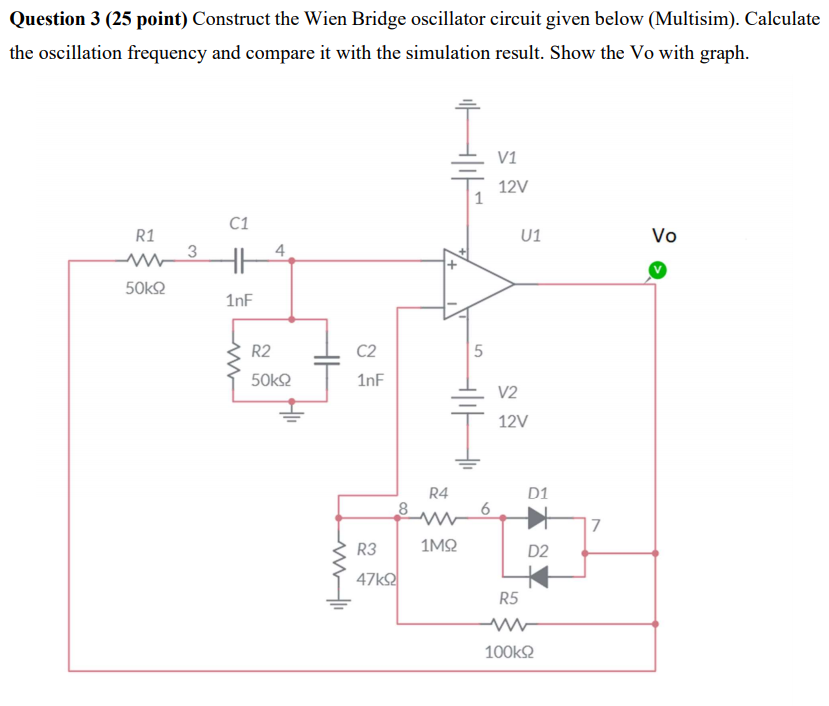 Solved Question 3 (25 point) Construct the Wien Bridge | Chegg.com