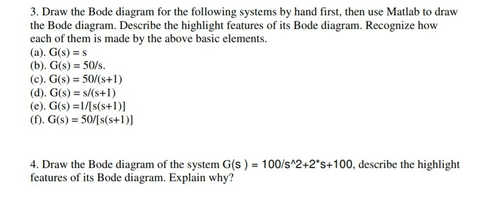 Solved 3. Draw the Bode diagram for the following systems by | Chegg.com