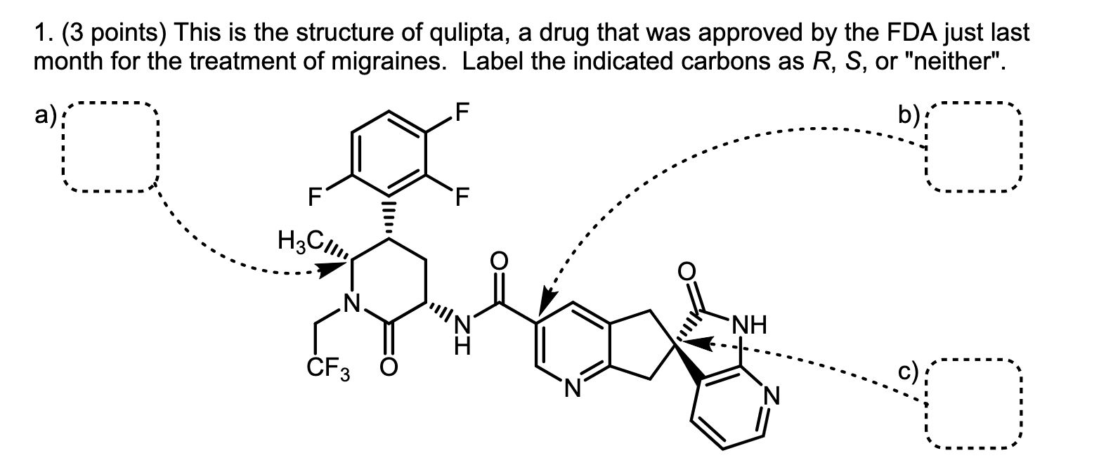 Solved 1. (3 points) This is the structure of qulipta, a