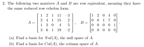 Solved 2. The following two matrices A and B are row Chegg