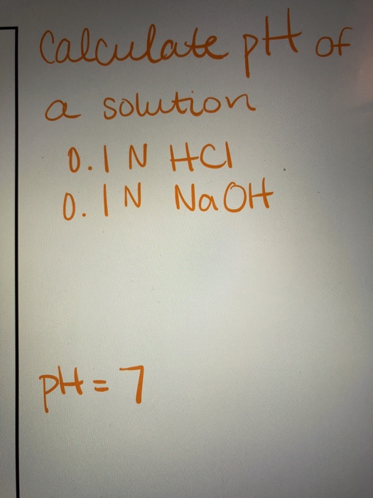 Solved How is the answer a pH of 7? | Chegg.com