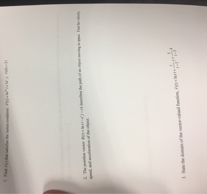 Solved Find r^vector (t) that satisfies the initial | Chegg.com