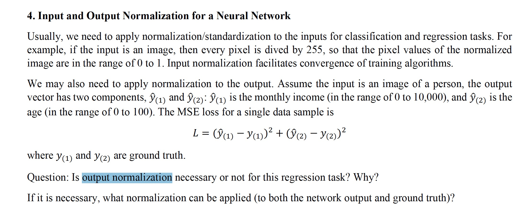 Solved 4. Input and Output Normalization for a Neural | Chegg.com