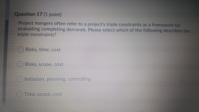 Solved Question 14 (1 point) Please select which of the | Chegg.com