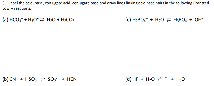 Solved 3. Label The Acid, Base, Conjugate Acid, Conjugate