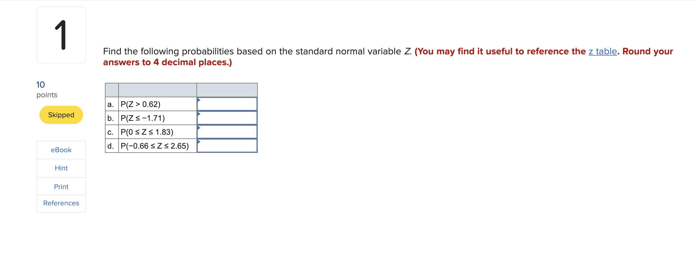 Solved 1 Find The Following Probabilities Based On The | Chegg.com