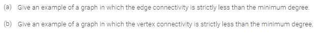 Solved (a) Give an example of a graph in which the edge | Chegg.com