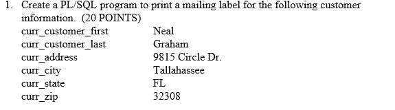 Solved 1. Create a PL/SQL program to print a mailing label | Chegg.com