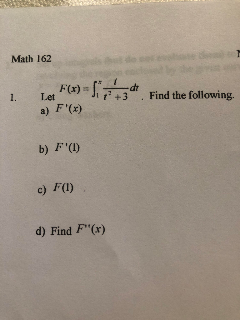 Solved Math 162 7 F X ده م Dt 1 Let 72 3 Find Th Chegg Com