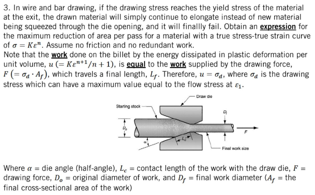 Solved In wire and bar drawing, if the drawing stress