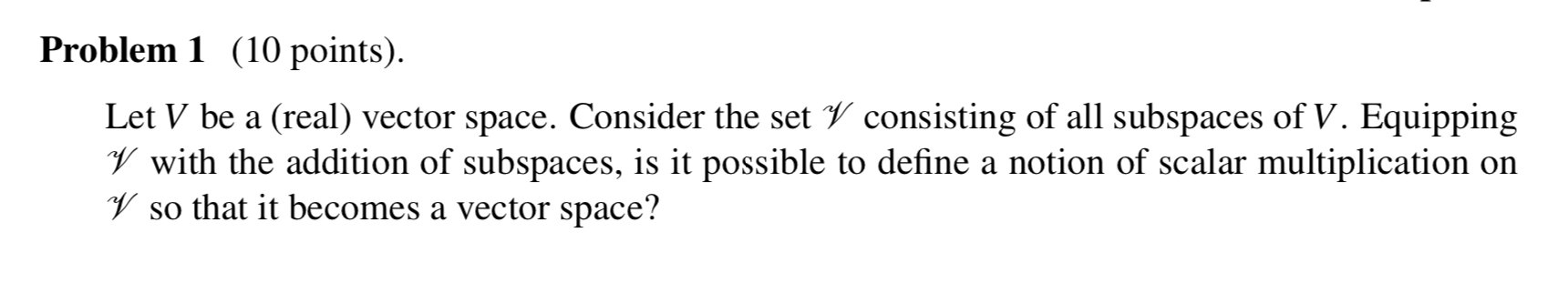 Solved Problem 1 (10 points). Let V be a (real) vector | Chegg.com