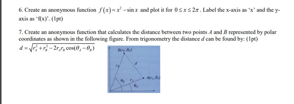 Solved 6. Create an anonymous function f (x)=x’ - sin x and | Chegg.com