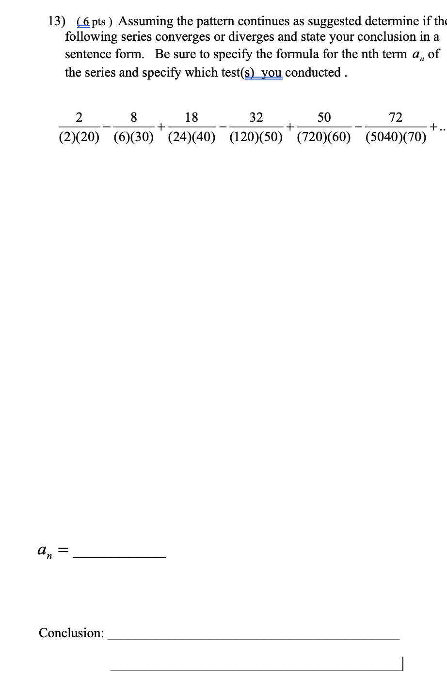 Solved by an EXPERT Assuming the pattern continues as ﻿suggested ...