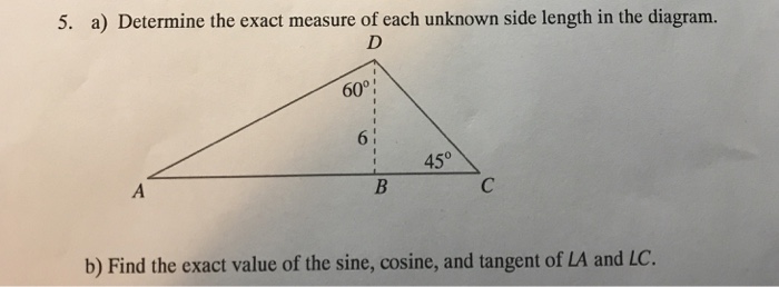 Solved 5. A) Determine The Exact Measure Of Each Unknown | Chegg.com