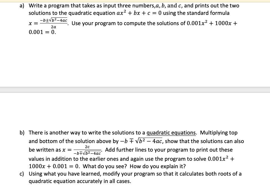 Solved a) Write a program that takes as input three numbers, | Chegg.com
