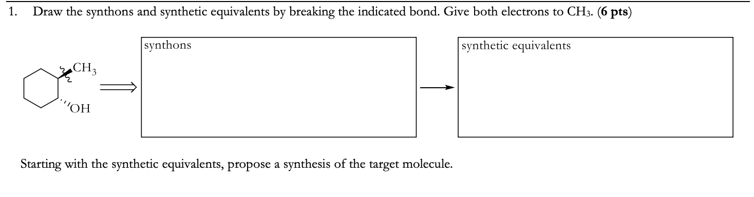 Solved 1. Draw The Synthons And Synthetic Equivalents By | Chegg.com