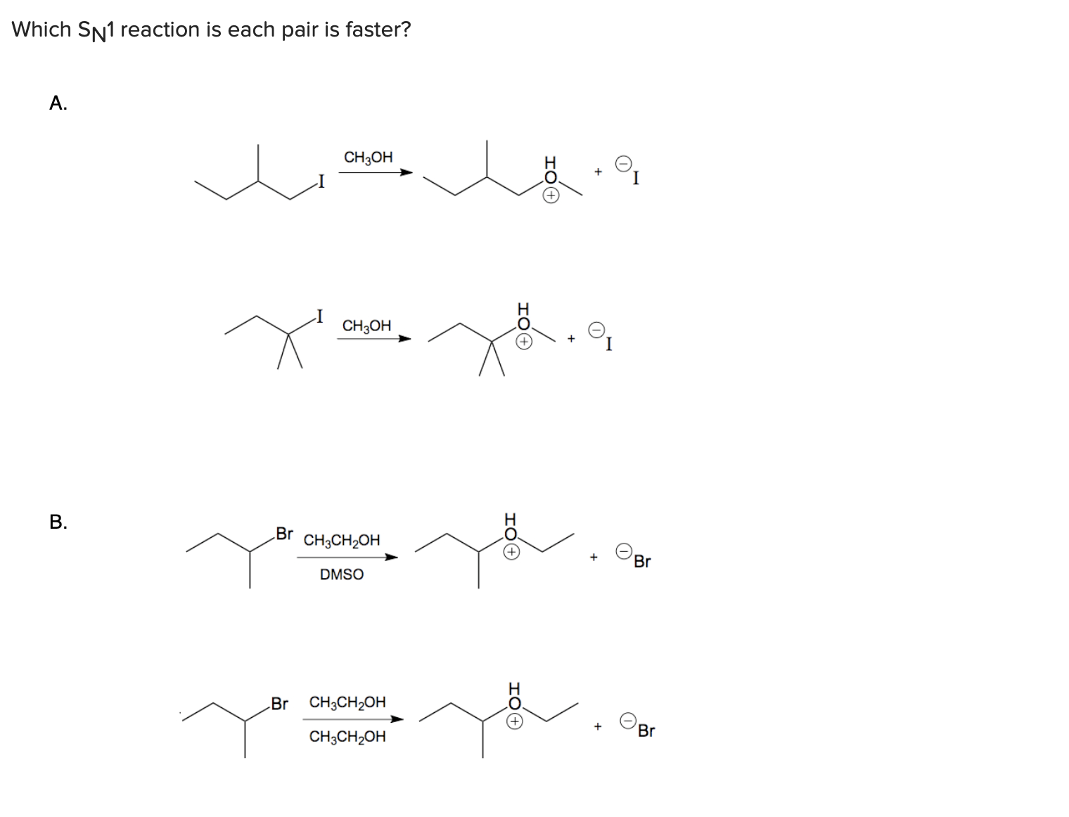 Solved Which Sn1 reaction is each pair is faster? A. CH3OH | Chegg.com