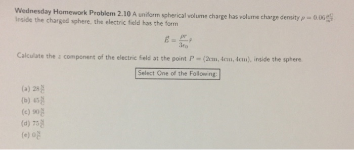 Solved Wednesday Homework Problem 2.10 A Uniform Spherical | Chegg.com