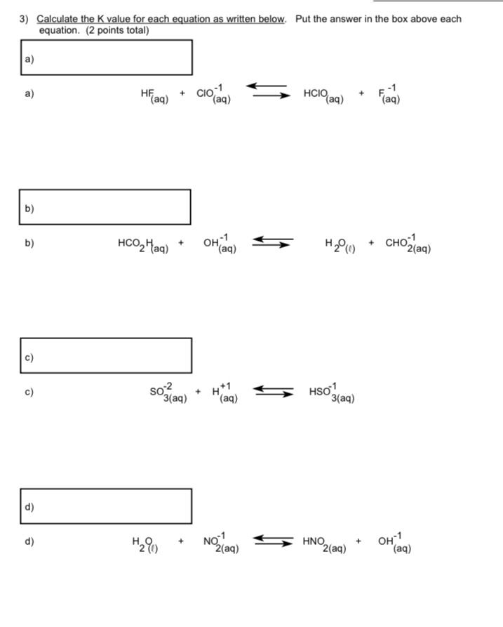 Solved 3) Calculate the K value for each equation as written