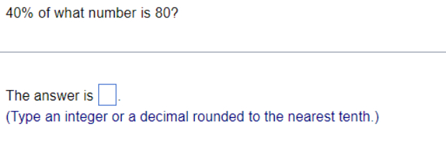 Solved 40% ﻿of What Number Is 80?The Answer Is(Type An | Chegg.com