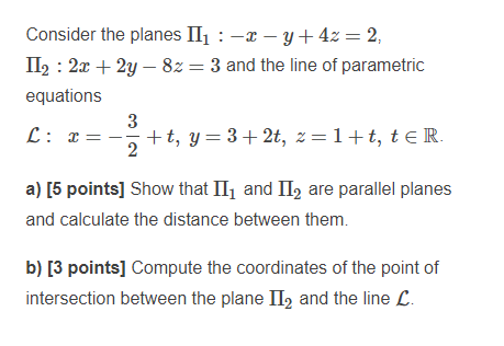 Solved Consider the planes II] : -2- y + 4z = 2, II2 : 2x + | Chegg.com