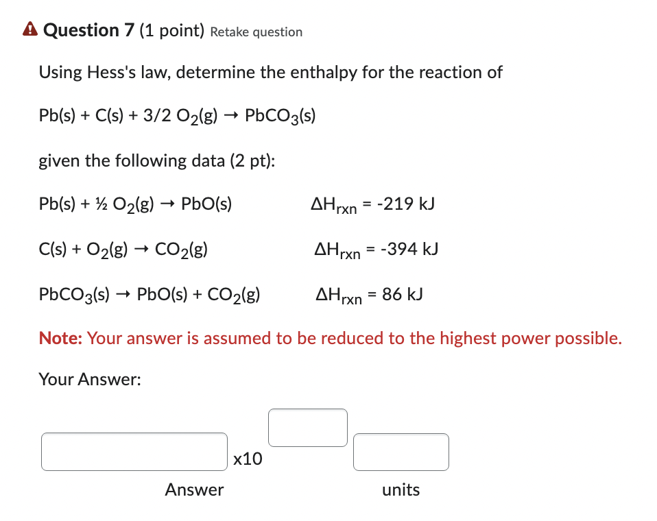 Using Hesss law, determine the enthalpy for the reaction of
\[
\mathrm{Pb}(\mathrm{s})+\mathrm{C}(\mathrm{s})+3 / 2 \mathrm{