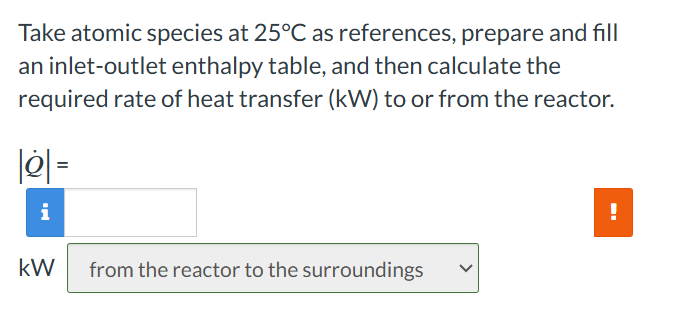 Solved Take atomic species at 25°C as references, prepare | Chegg.com