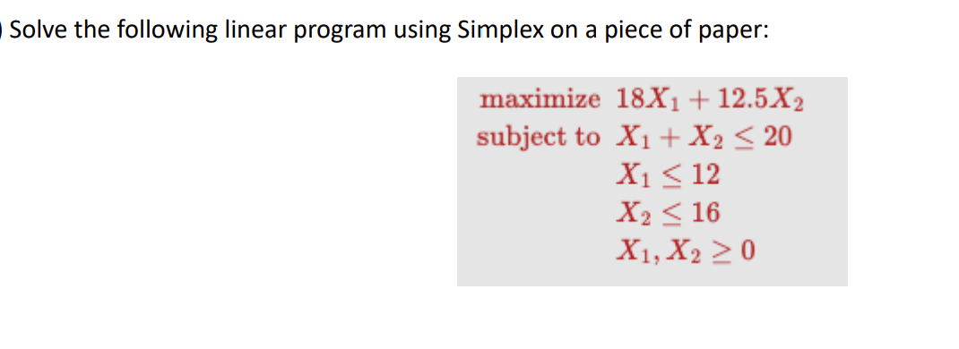 Solved Solve The Following Linear Program Using Simplex On A | Chegg.com