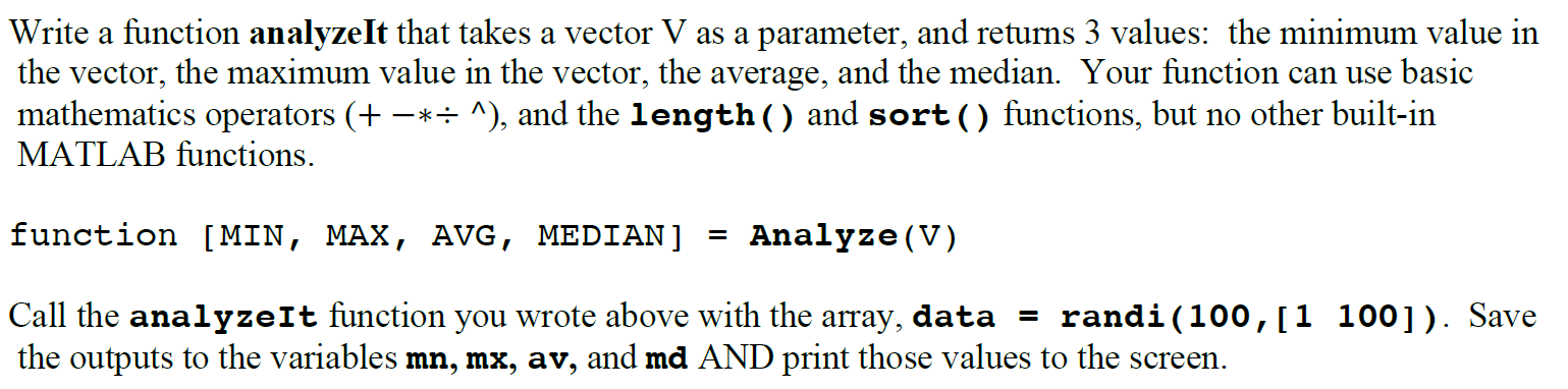 Solved Write a function analyze It that takes a vector V as | Chegg.com