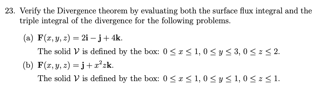 Solved 23 Verify The Divergence Theorem By Evaluating Bo Chegg Com